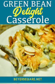 Green Bean Delight Casserole Beyer Beware