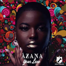 Azana Your Love Mp3 Download Mp3 Download African Music