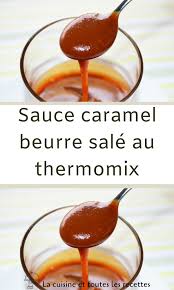 Sauce Caramel Beurre Sale Au Thermomix En 2020 Sauce Caramel Thermomix Recette Recettes De Cuisine