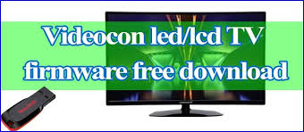 Videocon Led Tv Firmware Fee Firmware Free Software Download Sites Led Tv
