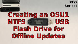Xbox One Creating An Osu1 Ntfs Usb Flash Drive For Offline Updates Youtube