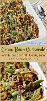 Green Bean Casserole With Bacon And Gruyere Recipe Green Bean Casserole Green Beans Green Beans With Bacon