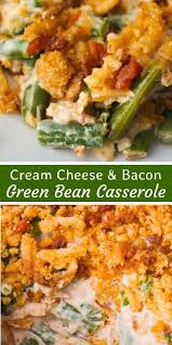 Cream Cheese And Bacon Green Bean Casserole Is An Easy Side Dish Recipe Perfect Fo Side Dish Recipes Easy Green Bean Casserole Bacon Greenbean Casserole Recipe