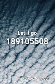 Let It Go Roblox Id Roblox Music Codes Roblox Legend Of Zelda Coding