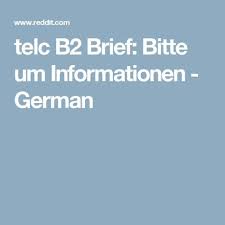 Auerdem bitte ich sie um mehrere informationen ber ihre leistungen. Telc B2 Brief Bitte Um Informationen German Telc German Language Learning Learn German