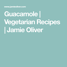 How To Make Guacamole Jamie Oliver Recipes Recipe Jamie Oliver Recipes Jamie Oliver How To Make Guacamole