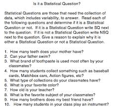 A statistical question is one that can be answered by collecting data and where there will be variability in that data. What Is A Statistical Question Perkins Elearning