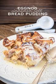 Eggnog Bread Pudding This Silly Girl S Kitchen Recipe Cinnamon Roll Bread Cinnamon Roll Bread Pudding Pillsbury Cinnamon Roll Recipes