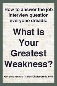 What Are Your Greatest Weaknesses Ace This Tough Interview Question This Or That Questions Tough Interview Questions Job Interview Questions