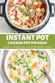 Creamy Chicken Pot Pie Soup Made In The Instant Pot And Full Of Comforting Flavors Paleo Whole30 Instant Chicken Pot Pie Soup Instant Pot Paleo Pot Pie Soup