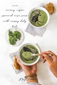 Creamy Vegan Spinach Miso Soup With Crispy Kale Chips Rezel Kealoha Recipe Miso Soup Kale Chips Recipes