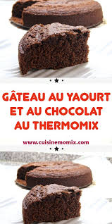 Gateau Au Yaourt Et Au Chocolat Au Thermomix Gateau Yaourt Gateau Yaourt Chocolat Recette Gateau Au Yaourt