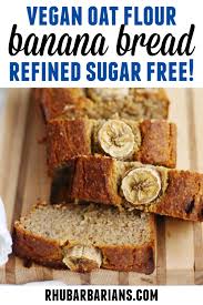 The Best Vegan Oat Flour Banana Bread Rhubarbarians Recipe In 2020 Oat Flour Banana Bread Flours Banana Bread Banana Oat Bread
