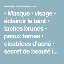 Masque Visage Eclaircir Le Teint Taches Brunes Peaux Ternes Cicatrices D Acne Secret De Beaute Indien Ce Masque Est Traditionnellement Masque Tata