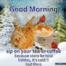 Good Morning It S Cold Morning Good Morning Morning Quotes Good Morning Quotes Morning Quote Good Morni Good Morning Winter Good Morning Greetings Good Morning You can make the morning of your loved ones a little happier by giving them a little attention and sending the good morning gif. good morning it s cold morning good