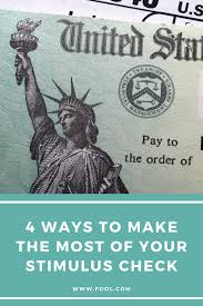 4 Ways To Make The Most Of Your Stimulus Check The Motley Fool In 2020 The Motley Fool How To Make Make Ends Meet