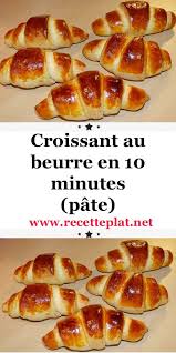 Croissant Au Beurre En 10 Minutes Pate En 2020 Recettes De Cuisine Recette Croissant Facile Recette Cuisine Facile