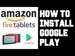 How To Install Google Play On Amazon Fire Hd Tablet Get Android Google Play Store On Fire Hd Guide Youtube Google Play Store Google Play Amazon Fire Tablet