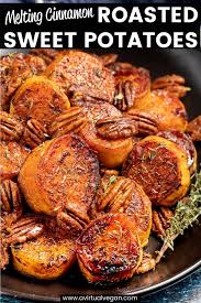 Melting Cinnamon Roasted Sweet Potatoes Recipe Roasted Sweet Potatoes Vegan Sweet Potato Recipes