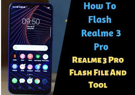 Realme 3 Pro Flash File And Tool Stock Rom Remove User Lock Flash Rom Pc Memory
