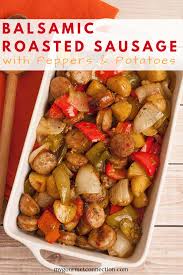 Balsamic Roasted Sausage Peppers And Potatoes Recipe Stuffed Peppers Recipes Italian Sausage Recipes