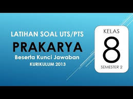 Latihan Soal Uts Pts Prakarya Kelas 8 Semester 2 Kurikulum 2013 Beserta Kunci Jawaban Youtube