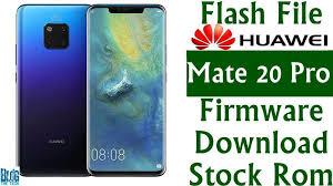 Flash File Huawei Mate 20 Pro Lya Al00 Firmware Download Stock Rom Huawei Mate