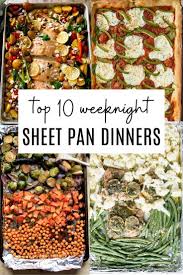 Top 10 Sheet Pan Dinners Easy Recipes With Healthy Options Chicken Beef Sausage Ideas Sheet Pan Dinners Sheet Pan Dinners Recipes Quick Dinner For Kids