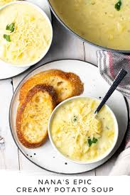 Nana S Creamy Potato Soup Recipe Our Soup With Potatoes Garlic Rosemary Sour Cream And Parmesan Cheese Is Easy To