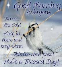 Good Morning It S Cold Outside Good Morning Winter Good Morning Quotes Good Morning Quotes For Him See more ideas about good morning, good morning greetings, good morning images. good morning quotes