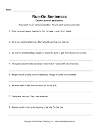 Fused sentence, also called run on sentence. Run On Sentences