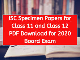 Isc Specimen Papers 2020 Solved For Class 11 Isc Sample Papers