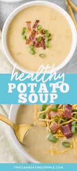 Healthy Potato Soup Recipe Healthy Potato Soup Healthy Potatoes Clean Eating Soup