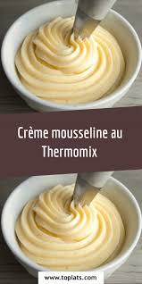 Creme Mousseline Au Thermomix En 2020 Idee Recette Thermomix Recette Thermomix Dessert Thermomix Recette