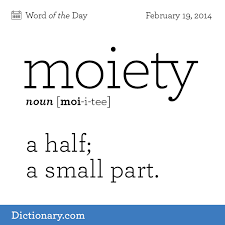 The Definition Of Moiety Words Uncommon Words Weird Words