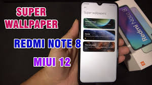 Cara Mengaktifkan Super Wallpaper Redmi Note 8 Miui 12 All Xiaomi Tanpa Root Youtube