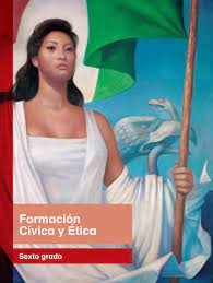 Tus libros de texto en internet. Primaria Sexto Grado Formacion Civica Y Etica Libro De Texto By Santos Rivera Issuu