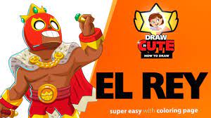 The hardest challenge in brawl stars! How To Draw El Rey Brawl Stars Super Easy Drawing Tutorial With Coloring Page Youtube