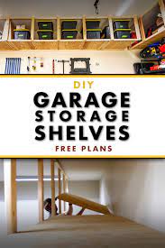 Learn how to build simple, cheap garage storage shelves that use the wasted space above your garage door! How To Build Diy Garage Storage Shelves Crafted Workshop