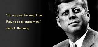 During his short presidency, he served at the height of the cold war, oversaw the cuban missile crisis, and supported the civil rights movement. Jfk Quotes On Courage Quotesgram
