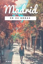 Recorriendo Madrid En 24 Horas