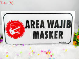 Masker input tersusun atas satu bagian wajib dan dua bagian opsional, dan tiap bagian dipisahkan oleh titik. Sign Board Acrylic Label Tulisan Akrilik Area Wajib Masker Lazada Indonesia
