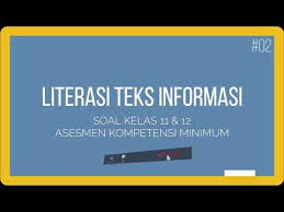 02 Contoh Soal Akm Kelas 11 Dan 12 Literasi Teks Informasi Youtube