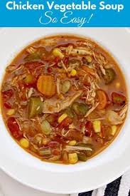Chicken Vegetable Soup Is Filled With Shredded Chicken Butterbeans Corn Vegetable Soup With Chicken Chicken Vegetable Soup Recipes Southern Recipes Chicken