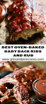 Oven Baked Baby Back Ribs Recipe And Dry Rub Gritsandpinecones Com Recipe Rib Recipes Bbq Ribs Recipe Oven Baked Ribs