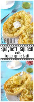 My Favorite Way To Eat Spaghetti Squash Using Garlic Olive Oil And Vegan Butter It S One Of The Easiest Most Delicious Ways Recipes Healthy Snacks Healthy