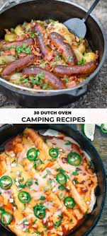 Try One Of These Amazing Dutch Oven Camping Recipes And Find Out Why Your Dutch Oven Is Y Oven Recipes Dinner Oven Recipes Healthy Dutch Oven Recipes Cast Iron