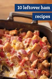 10 Leftover Ham Recipes Let The Holiday Celebration Continue With These Amazing Recipes For Casseroles Pasta Leftover Ham Recipes Ham Recipes Leftover Ham