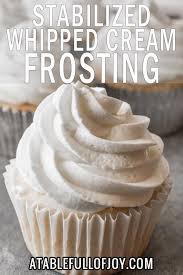 Stabilized Whipped Cream Frosting A Table Full Of Joy Recipe White Cupcake Recipes Stabilized Whipped Cream Frosting Cupcake Recipes