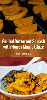 Grilled Butternut Squash With Honey Maple Glaze Recipe Grilled Butternut Squash Bbq Recipes Recipes
